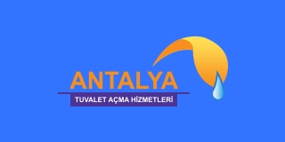 Antalya Tuvalet Açma Hizmetleri